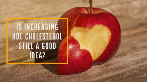 Is increasing HDL a good idea? Increasing HDL cholesterol